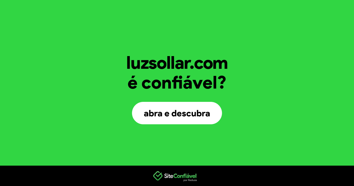 O site luzsollar.com é confiável?