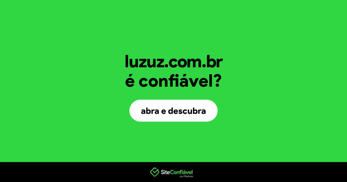 O site luzuz.com.br é confiável?