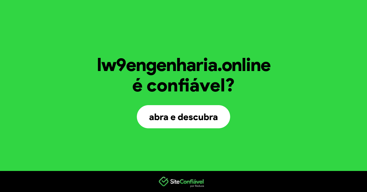 O site lw9engenharia.online é confiável?