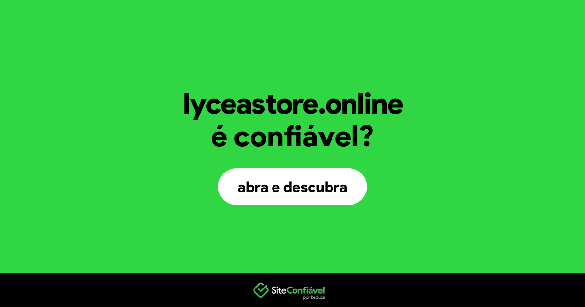O site lyceastore.online é confiável?
