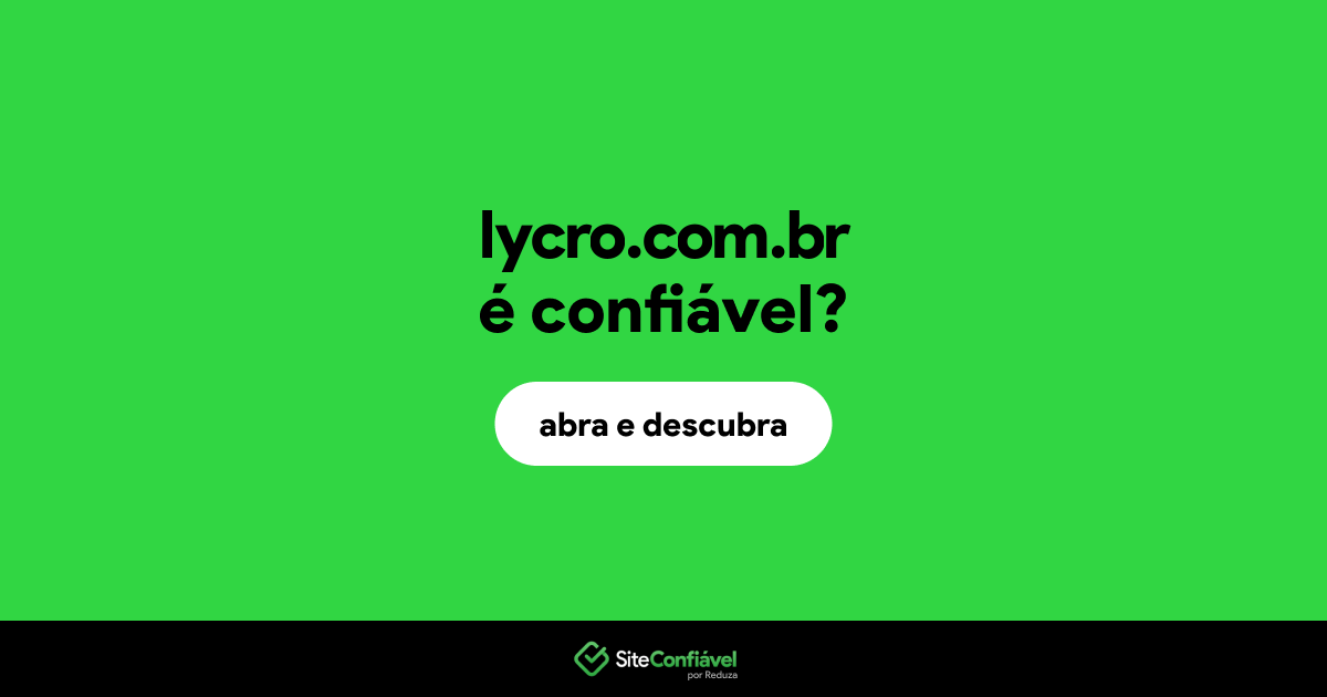 O site lycro.com.br é confiável?