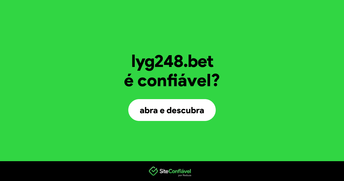 O site lyg248.bet é confiável?