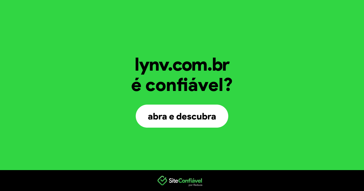 O site lynv.com.br é confiável?