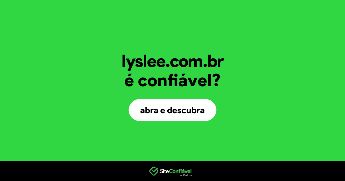 O site lyslee.com.br é confiável?