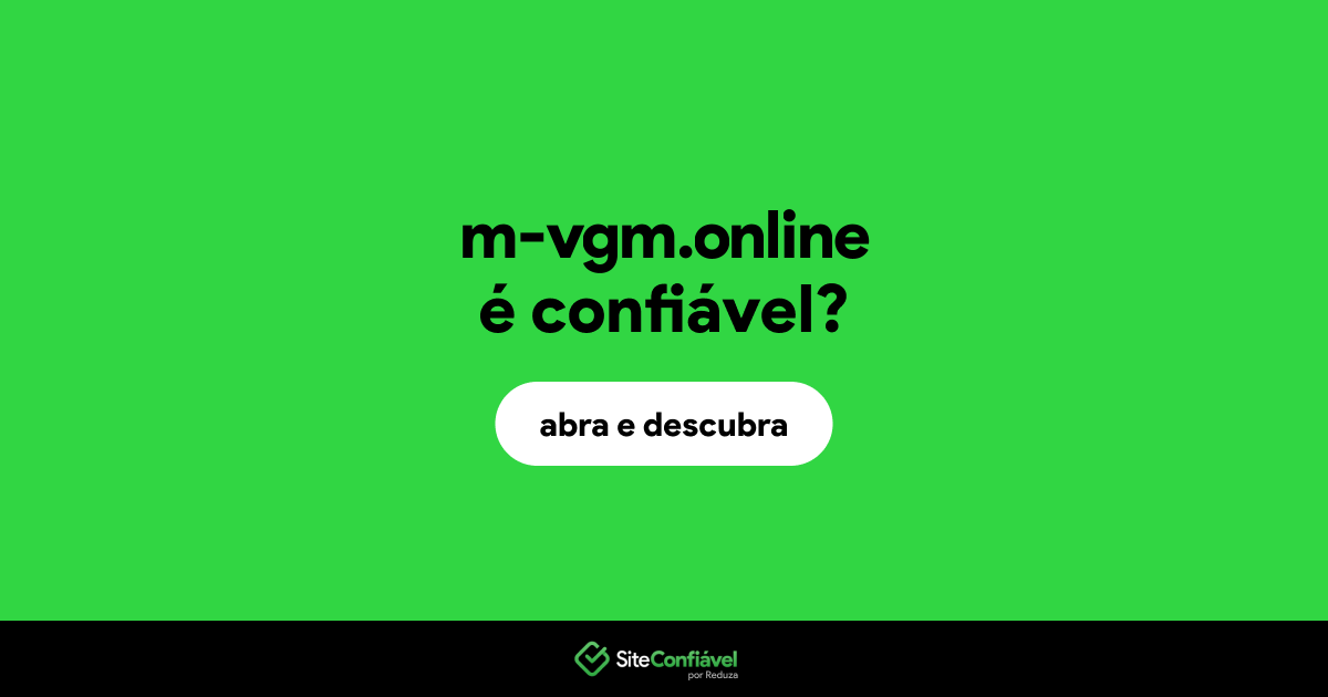 O site m-vgm.online é confiável?