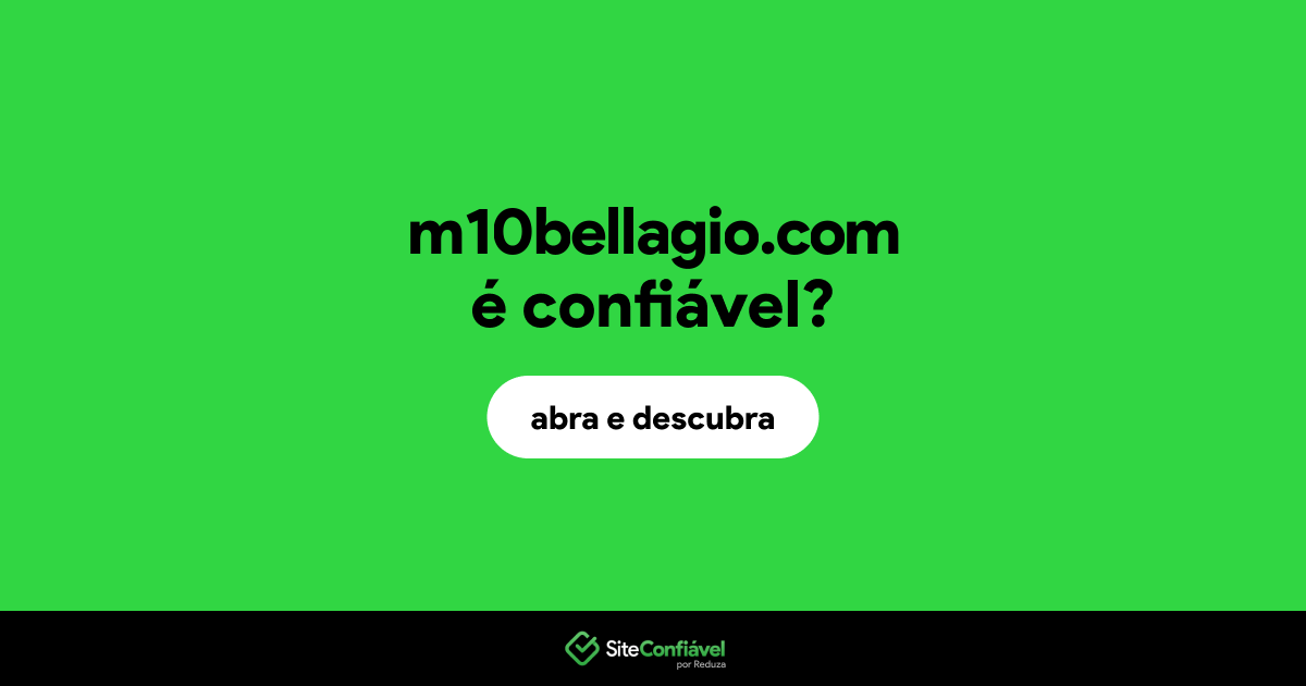 O site m10bellagio.com é confiável?