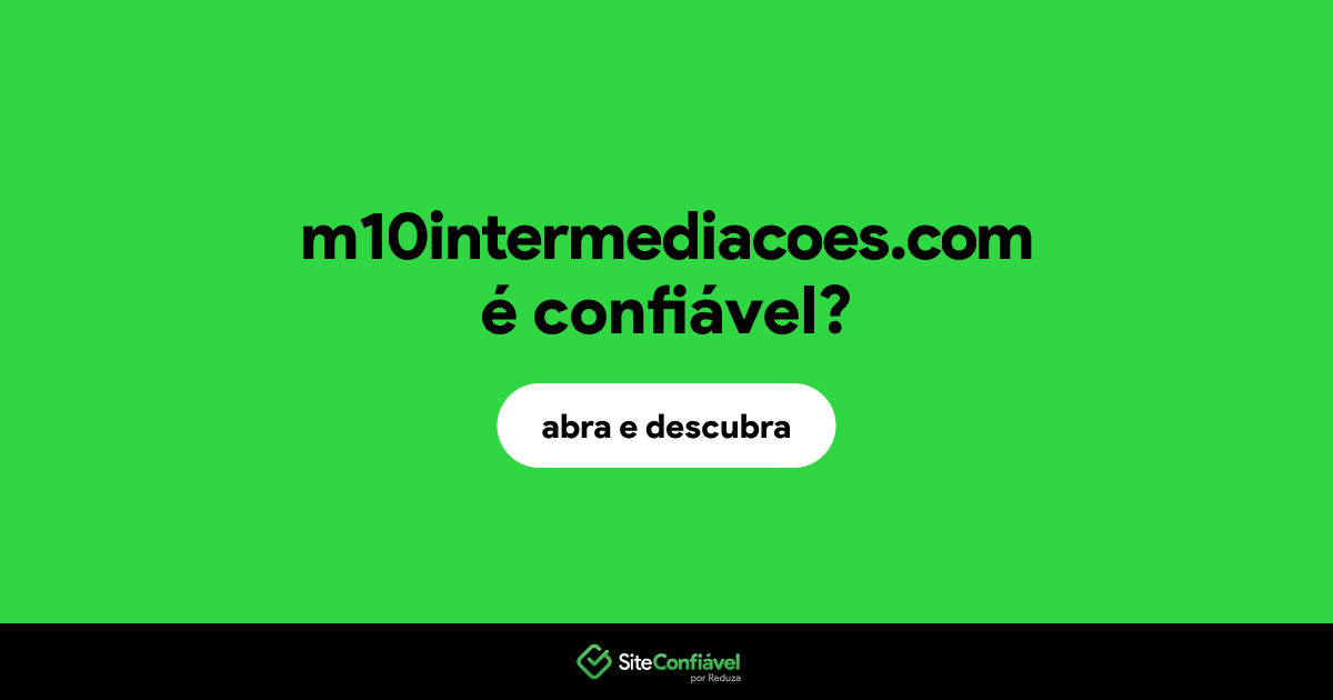 O site m10intermediacoes.com é confiável?