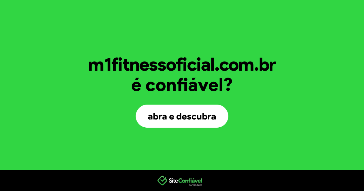 O site m1fitnessoficial.com.br é confiável?