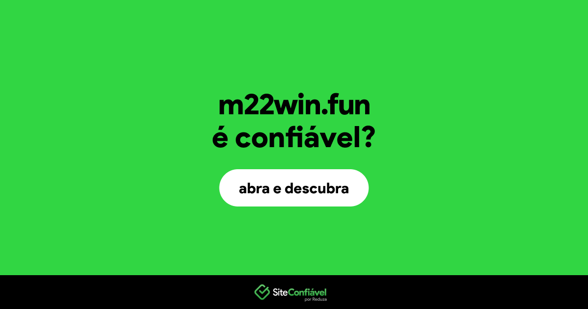 O site m22win.fun é confiável?