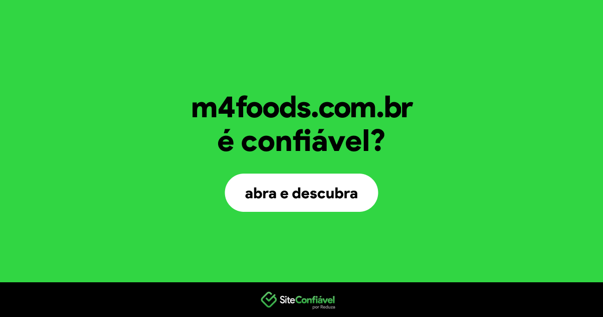O site m4foods.com.br é confiável?