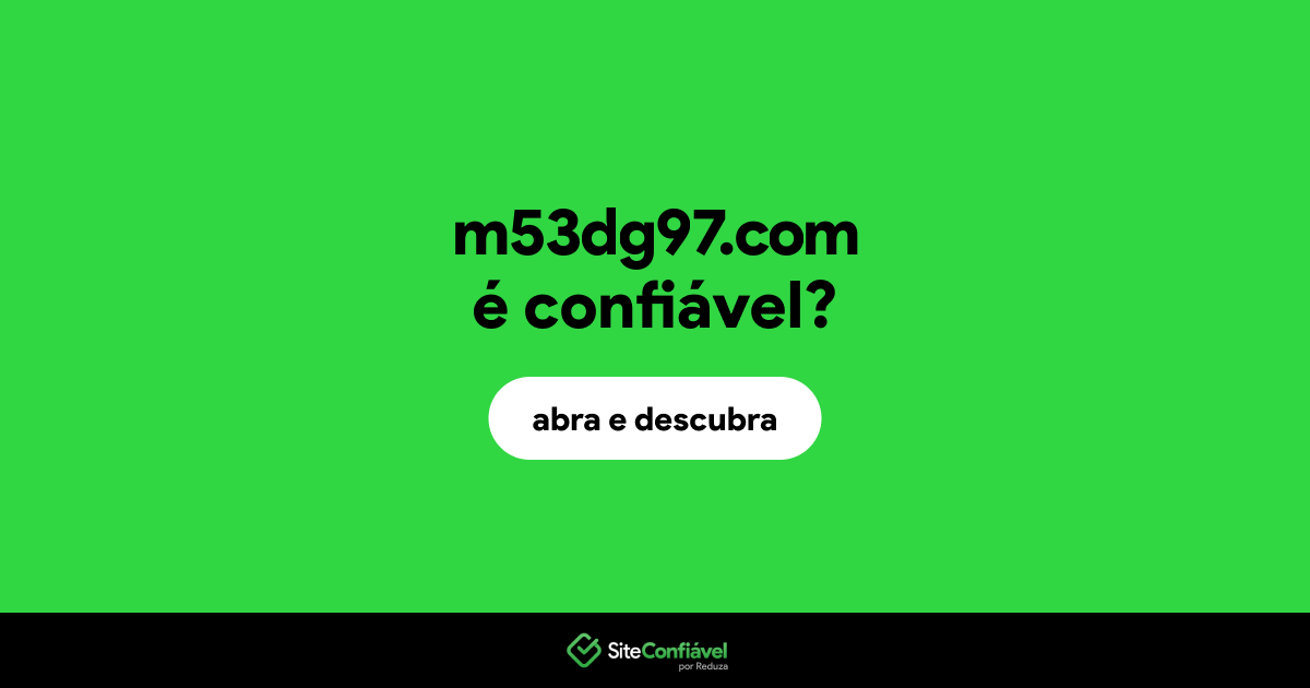O site m53dg97.com é confiável?