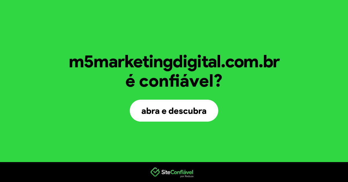 O site m5marketingdigital.com.br é confiável?