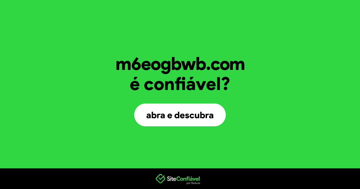 O site m6eogbwb.com é confiável?