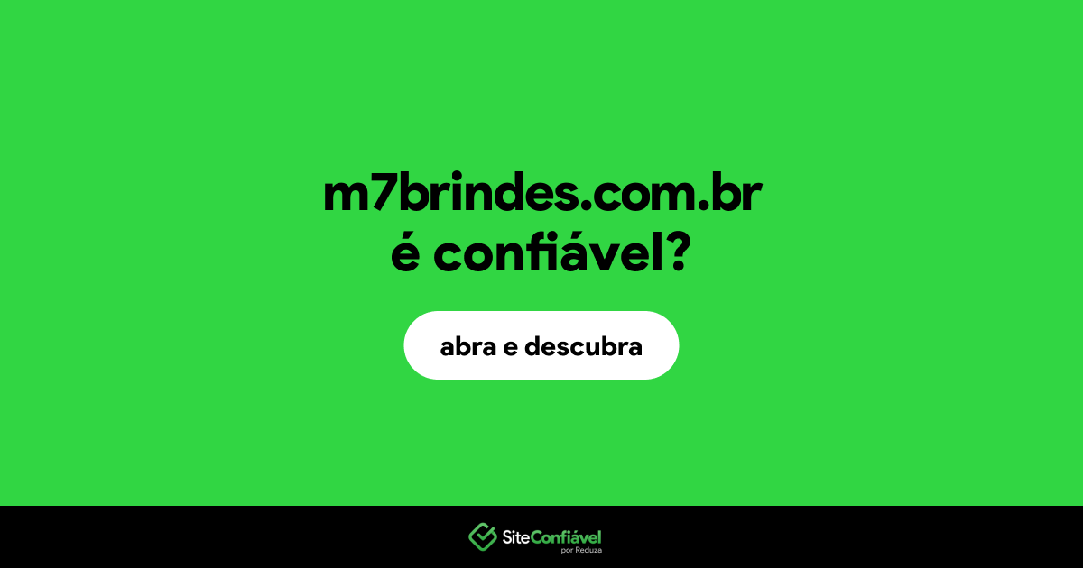 O site m7brindes.com.br é confiável?