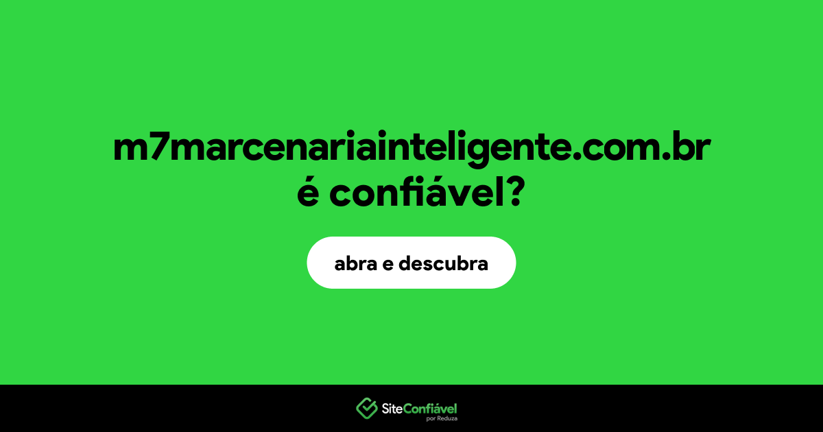 O site m7marcenariainteligente.com.br é confiável?
