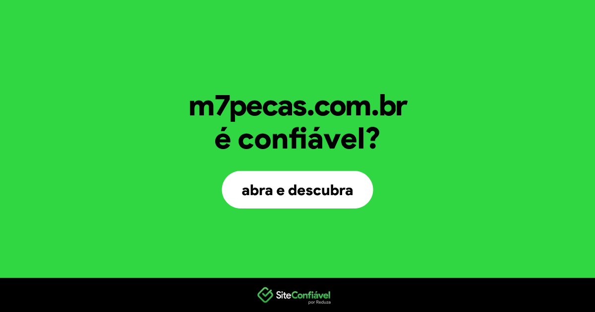 O site m7pecas.com.br é confiável?