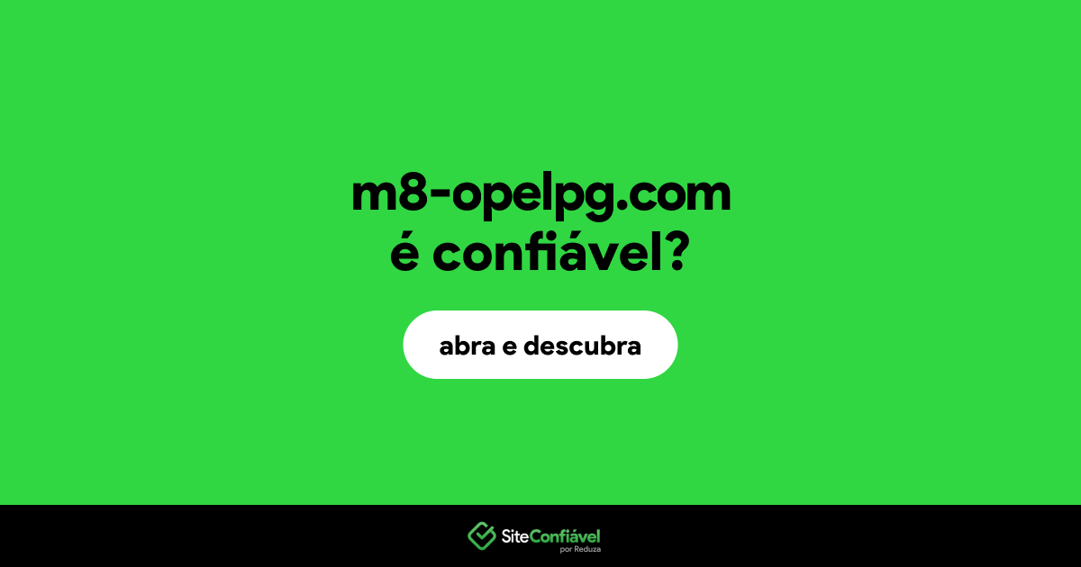 O site m8-opelpg.com é confiável?
