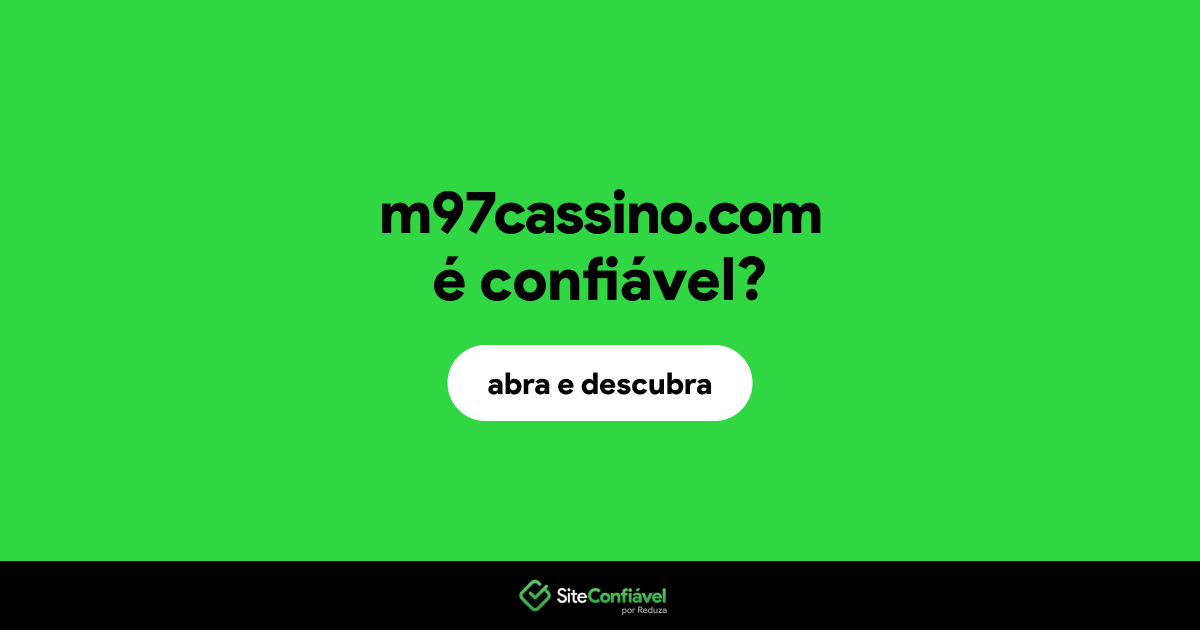 O site m97cassino.com é confiável?
