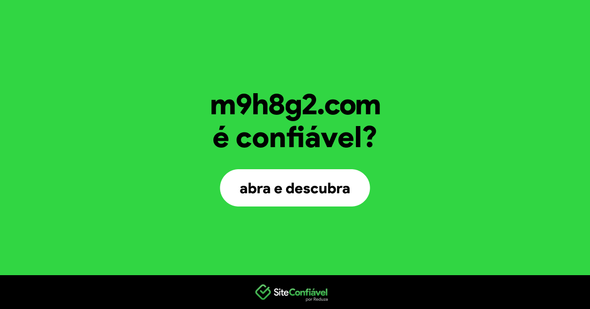 O site m9h8g2.com é confiável?