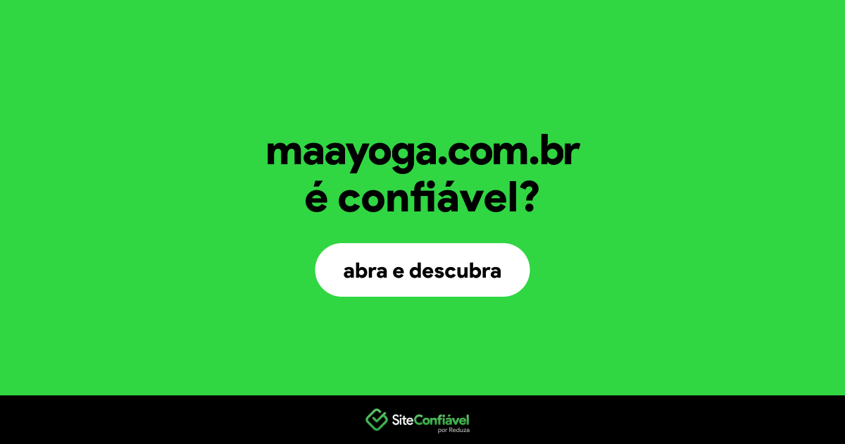 O site maayoga.com.br é confiável?