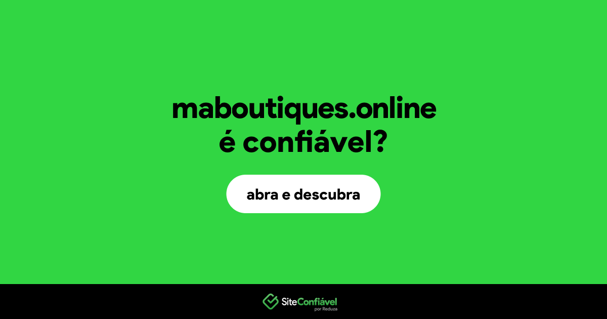 O site maboutiques.online é confiável?
