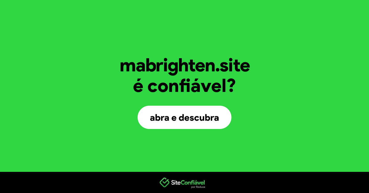 O site mabrighten.site é confiável?