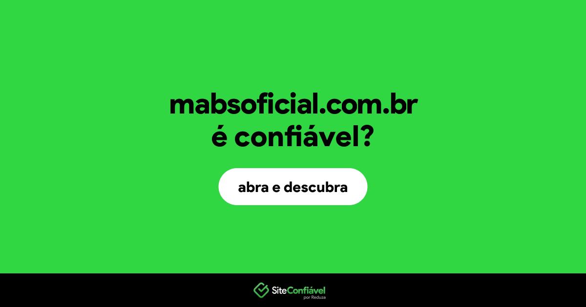 O site mabsoficial.com.br é confiável?