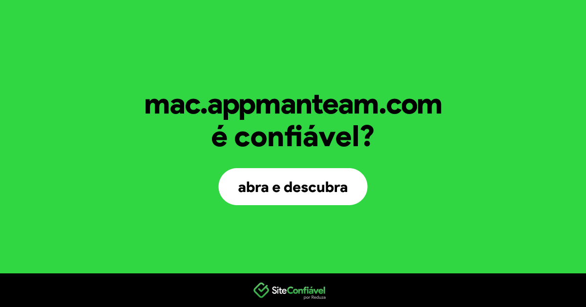 O site mac.appmanteam.com é confiável?