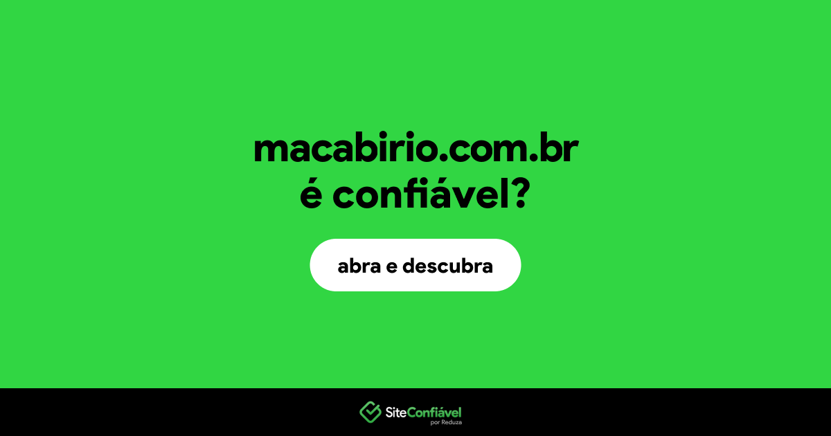 O site macabirio.com.br é confiável?