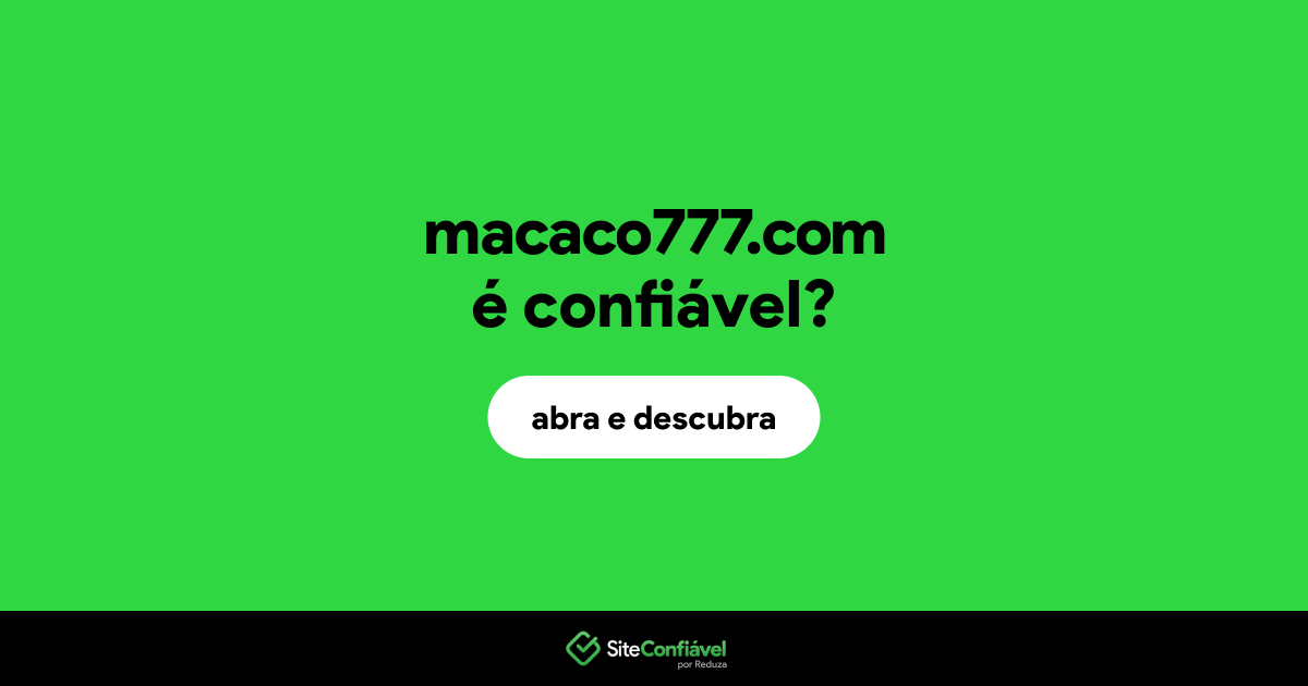 O site macaco777.com é confiável?