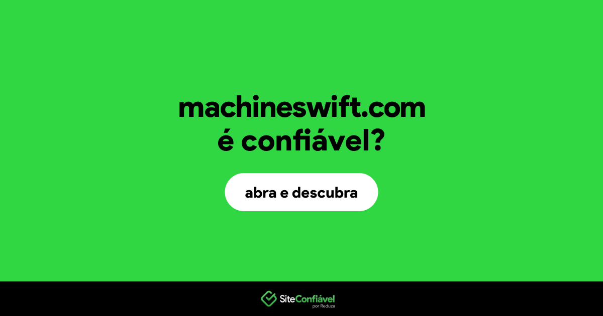 O site machineswift.com é confiável?