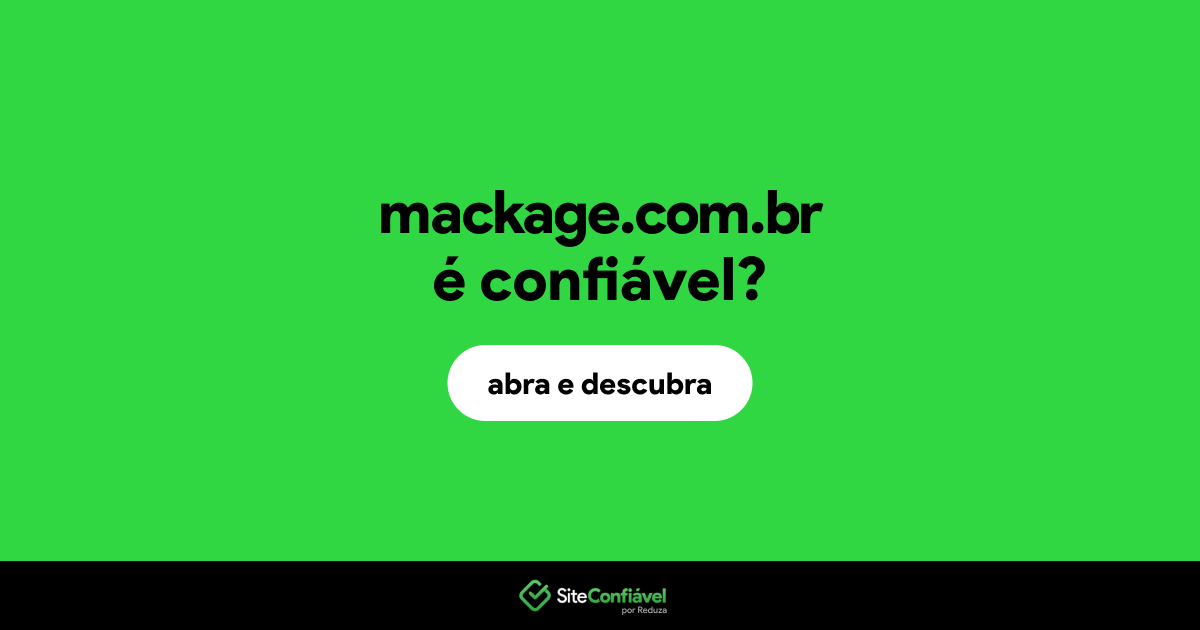 O site mackage.com.br é confiável?
