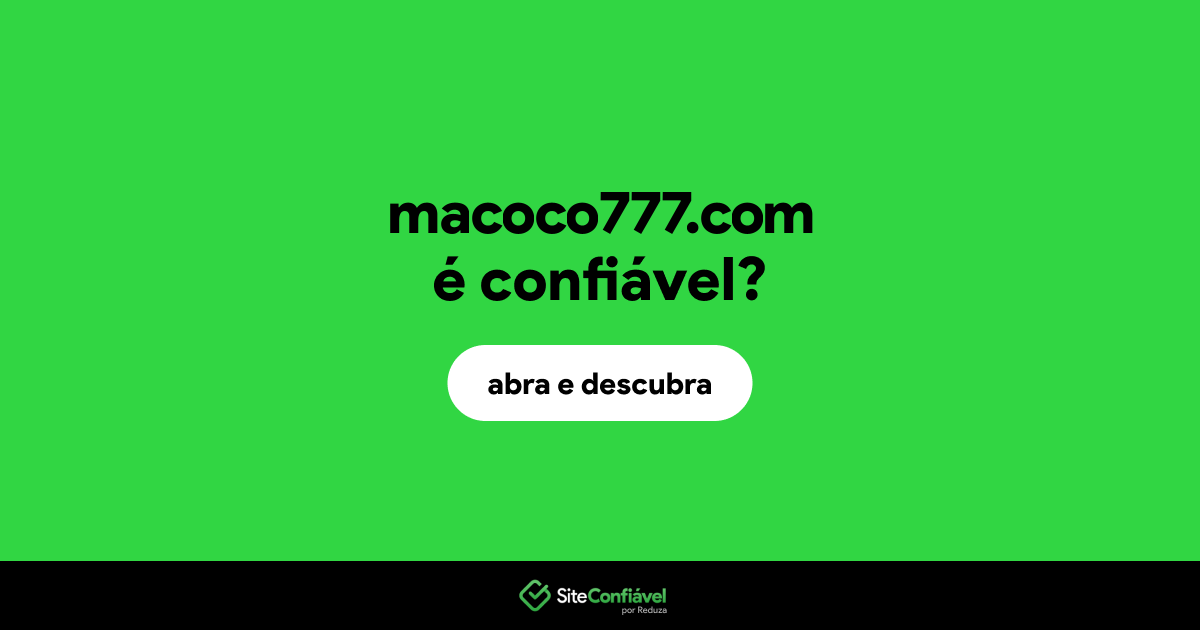 O site macoco777.com é confiável?