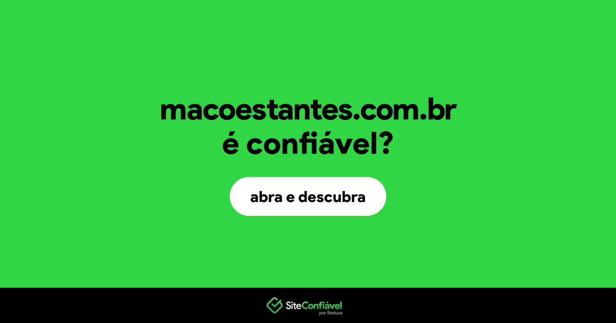 O site macoestantes.com.br é confiável?