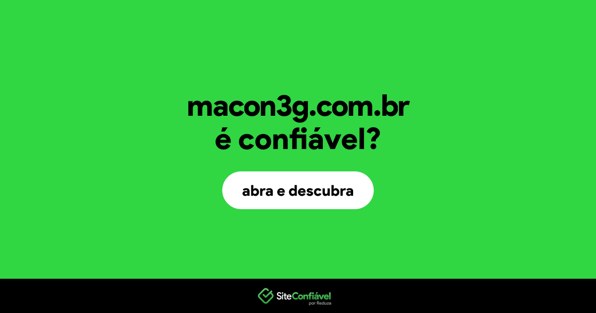 O site macon3g.com.br é confiável?