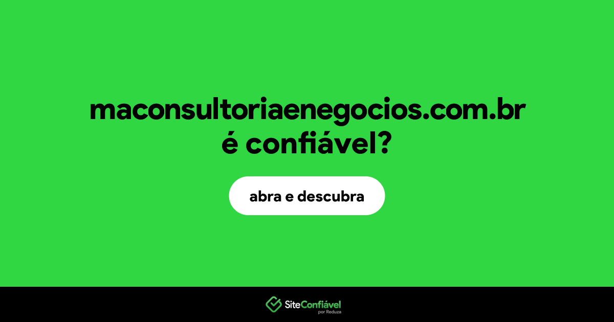 O site maconsultoriaenegocios.com.br é confiável?