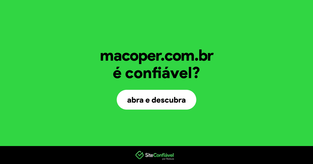 O site macoper.com.br é confiável?