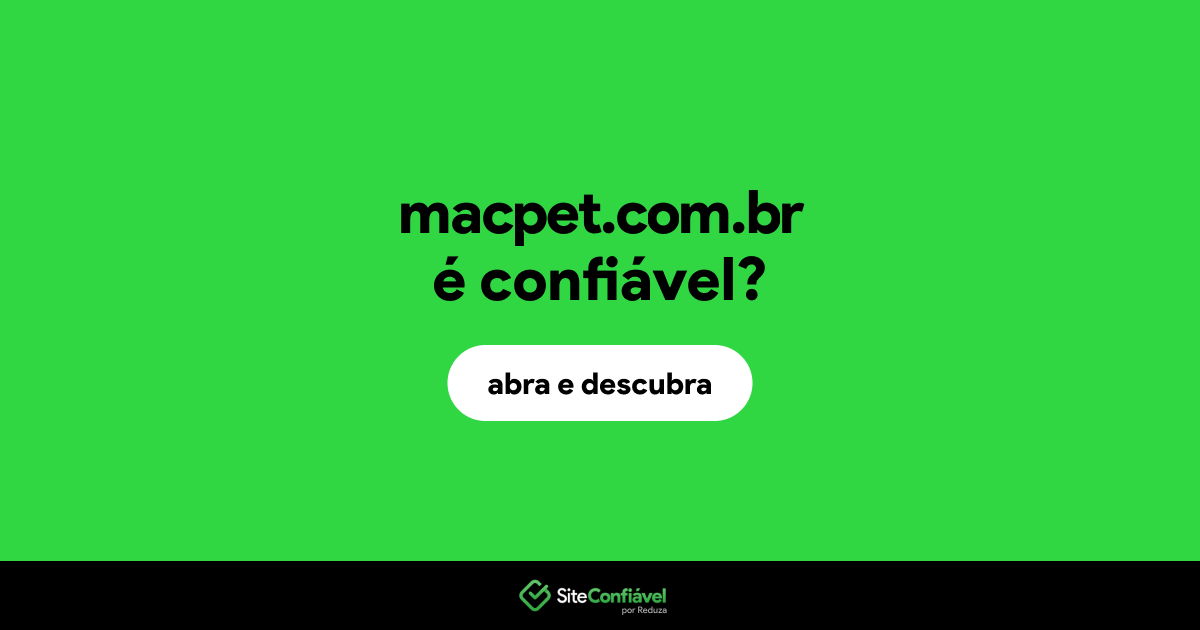 O site macpet.com.br é confiável?