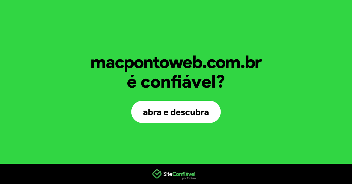 O site macpontoweb.com.br é confiável?
