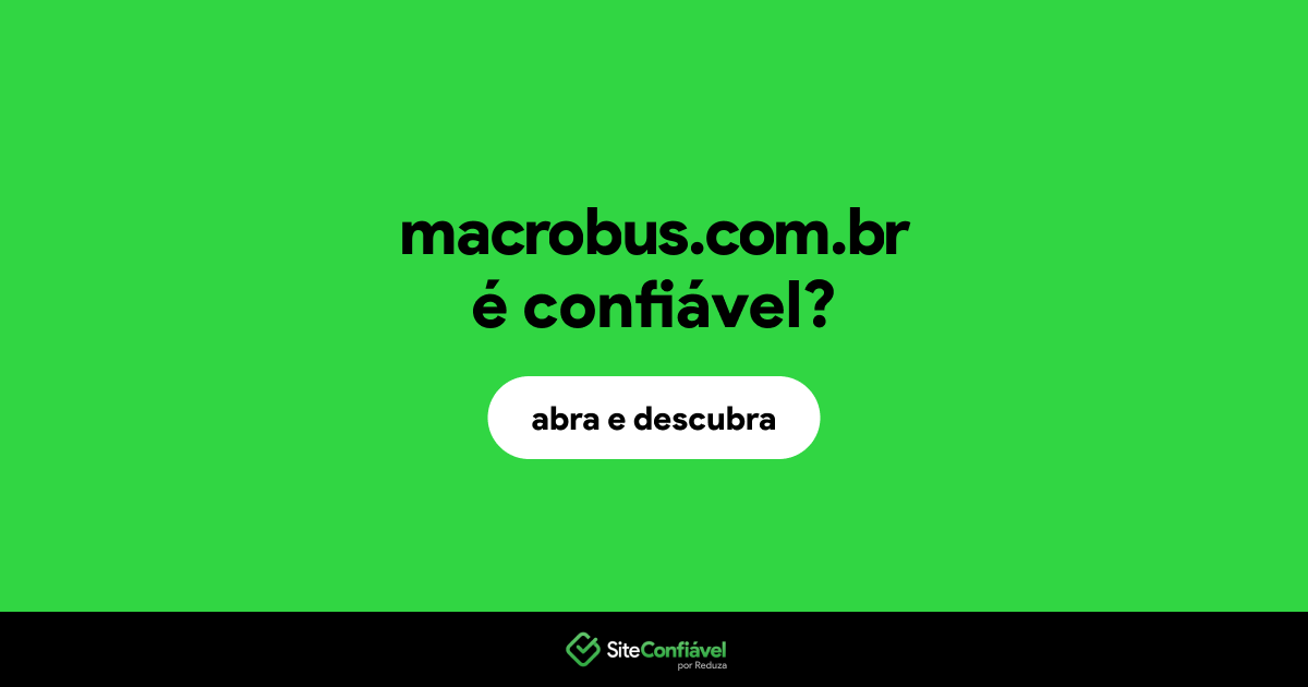 O site macrobus.com.br é confiável?