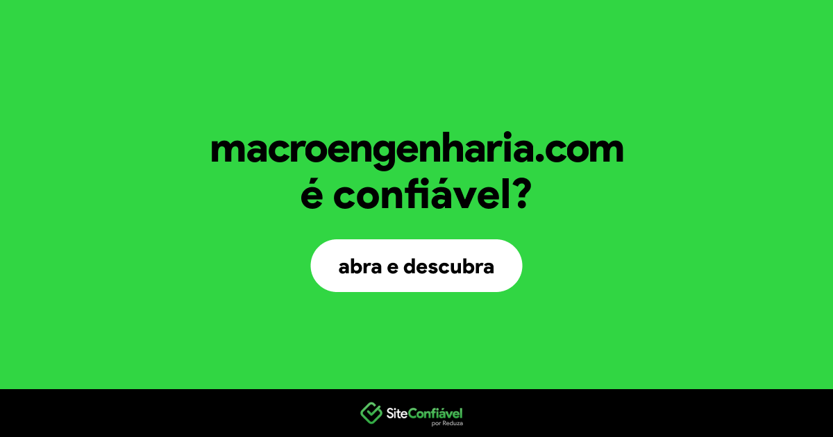 O site macroengenharia.com é confiável?