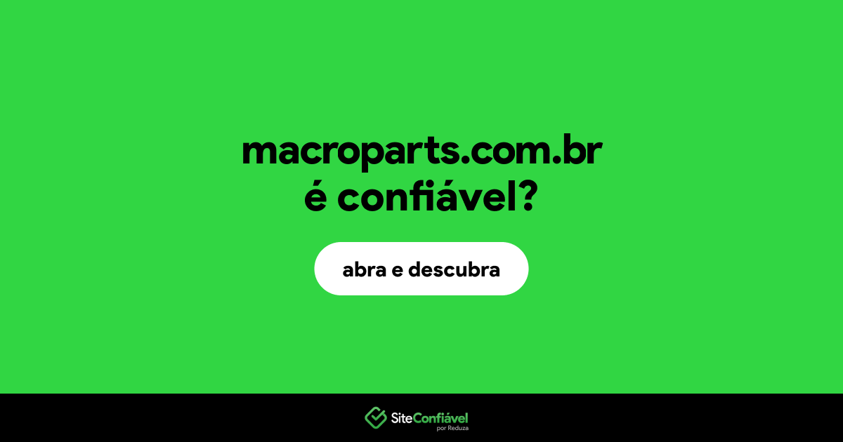 O site macroparts.com.br é confiável?