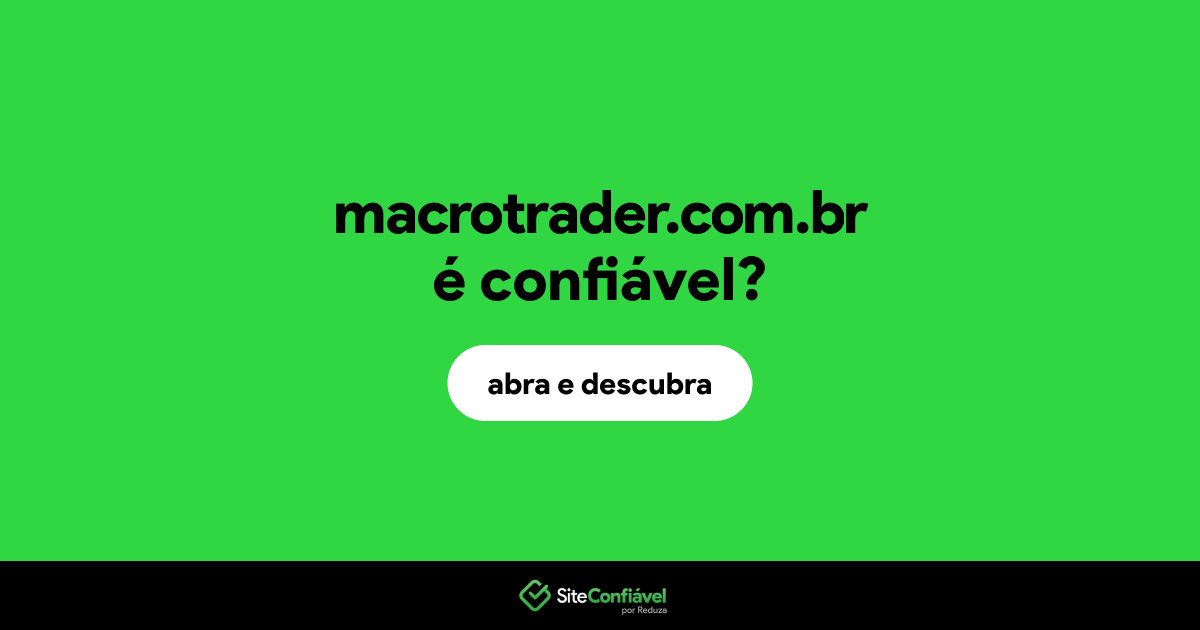 O site macrotrader.com.br é confiável?