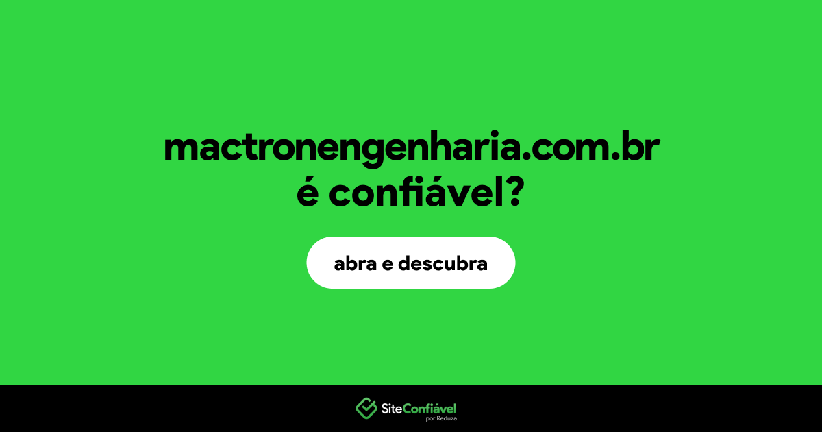 O site mactronengenharia.com.br é confiável?