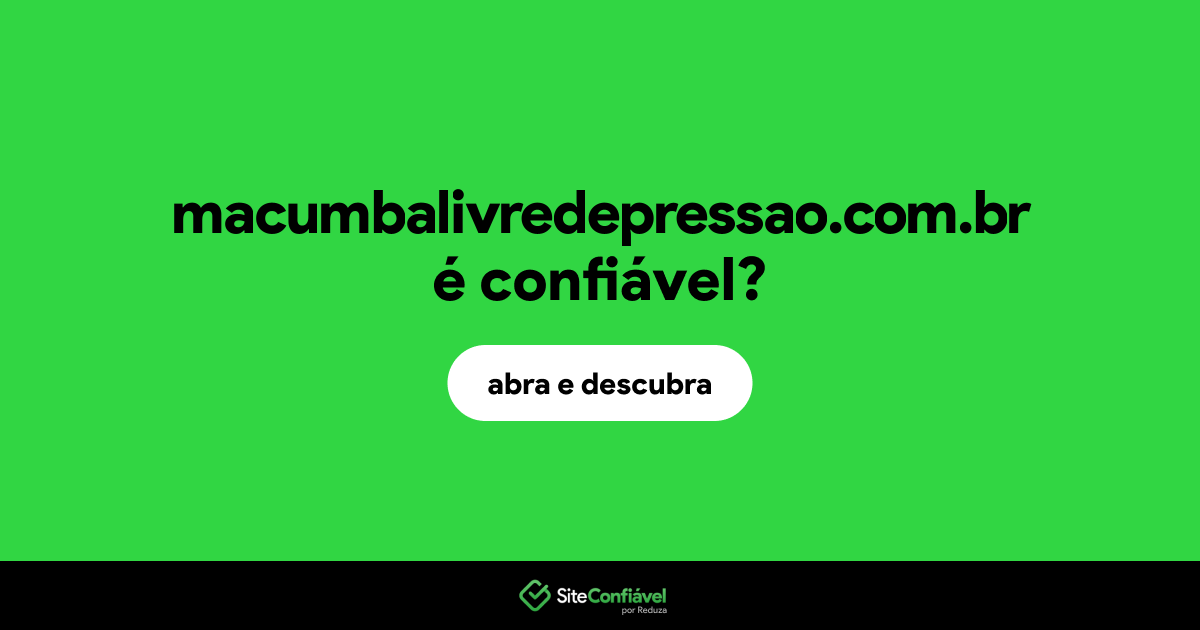 O site macumbalivredepressao.com.br é confiável?