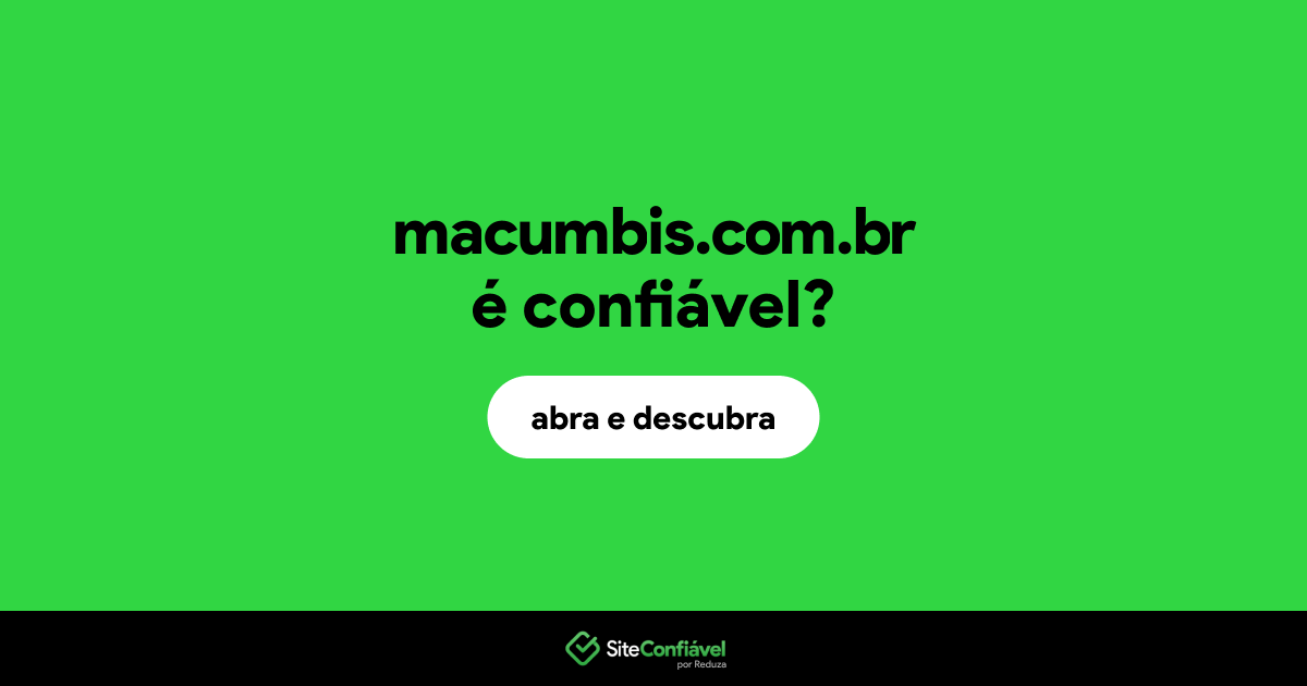 O site macumbis.com.br é confiável?