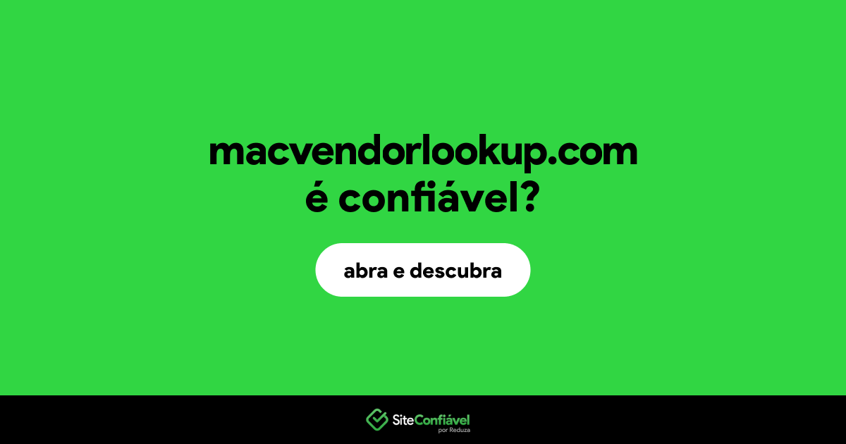 O site macvendorlookup.com é confiável?