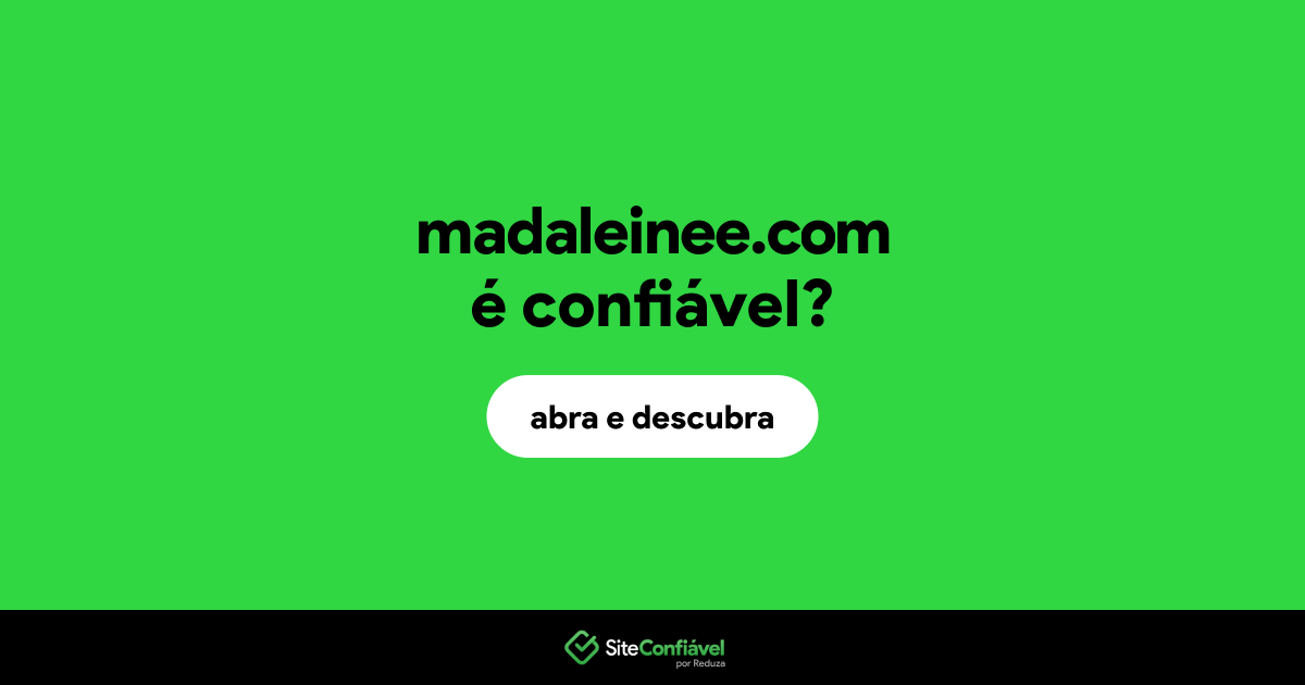 O site madaleinee.com é confiável?