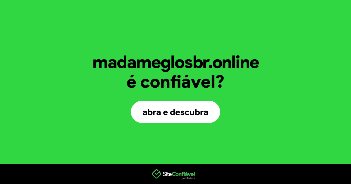 O site madameglosbr.online é confiável?