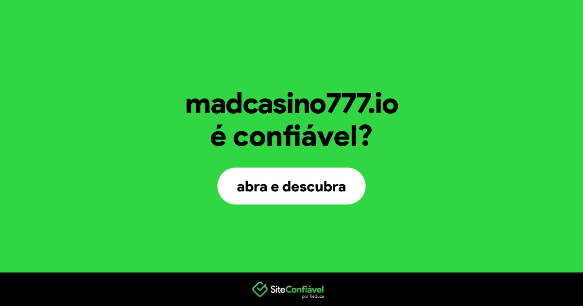 O site madcasino777.io é confiável?